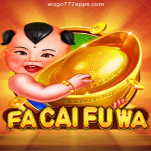 Discover the Excitement of FaCaiFuWa at WOGO777.com Oficial